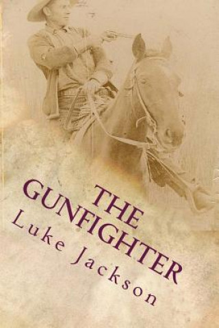 Книга The Gunfighter Luke Jackson