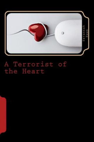 Könyv A Terrorist of the Heart Savannah Dawn