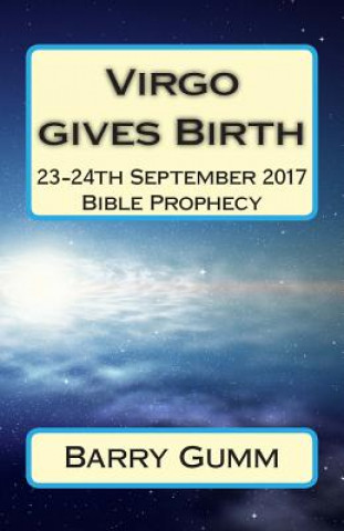 Knjiga Virgo gives Birth: 23-24th September 2017 Dr Barry D G Gumm