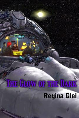 Buch The Glow of the Dark Regina Glei