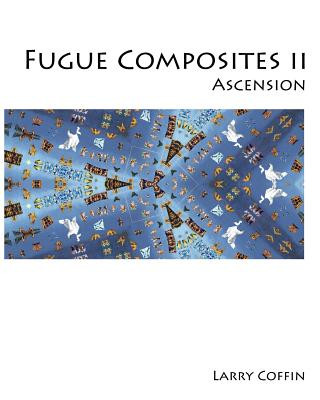 Kniha Fugue Composites II: Ascension Larry Coffin