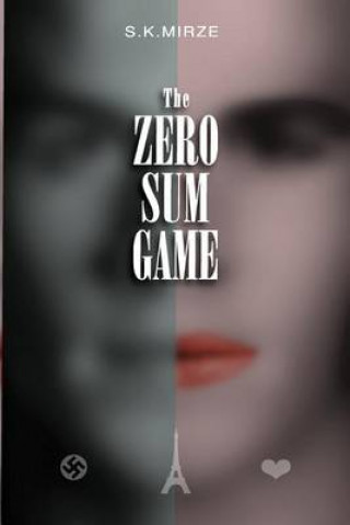 Knjiga The Zero Sum Game S K Mirze