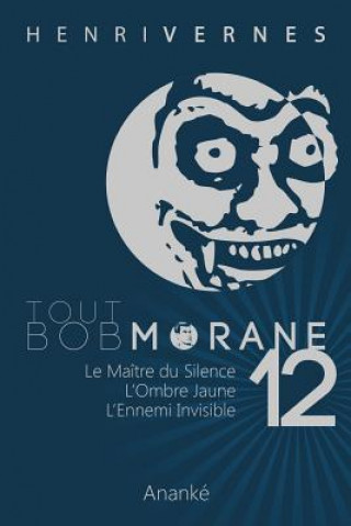 Kniha Tout Bob Morane/12 Henri Vernes