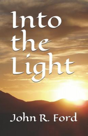 Libro Into the Light John R Ford