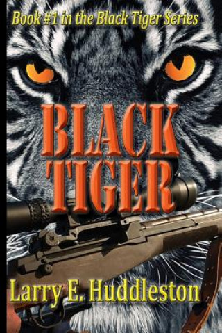 Knjiga Black Tiger Larry E Huddleston