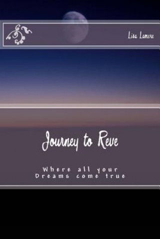 Kniha Journey to Reve Lisa M Lamere