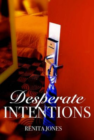 Knjiga Desperate Intentions Renita Jones