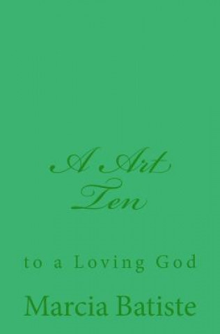 Carte A Art Ten: to a Loving God Marcia Batiste Smith Wilson