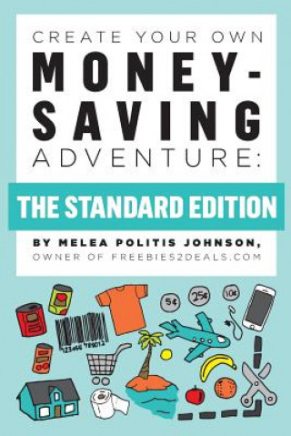 Könyv Create Your Own Money-Saving Adventure Melea Politis Johnson
