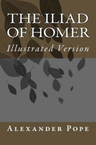 Kniha The Iliad Of Homer: Illustrated Version MR Alexander Pope