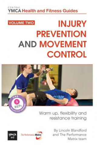 Kniha Injury Prevention and Movement Control: Warm Up, Flexibility and Resistance Training Lincoln Blandford