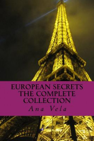 Kniha European Secrets: The Complete Collection Ana Vela