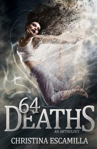 Könyv 64 Deaths: An Anthology Christina Escamilla
