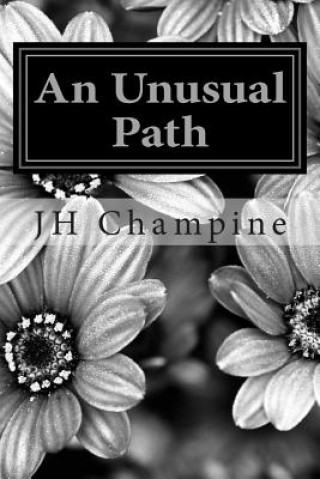 Knjiga An Unusual Path Jh Champine