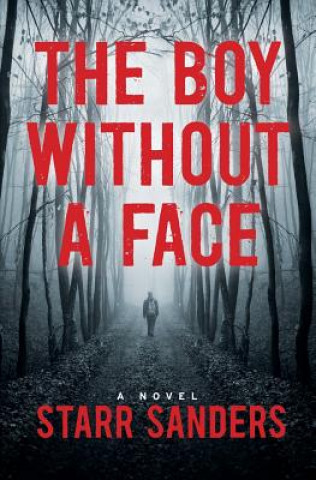 Knjiga The Boy Without A Face Starr Sanders