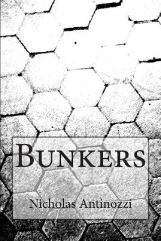 Kniha Bunkers Nicholas Antinozzi