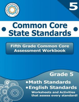 Książka Fifth Grade Common Core Assessment Workbook: Common Core State Standards Corecommonstandards Com