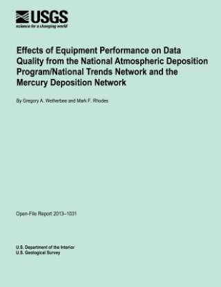 Carte Effects of Equipment Performance on Data Quality from the National Atmospheric Deposition Program/National Trends Network and the Mercury Deposition N U S Department of the Interior