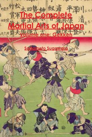 Carte The Complete Martial Arts of Japan Volume One: Gekken Sadamoto Sugawara