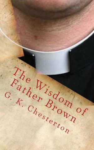 Kniha The Wisdom of Father Brown G. K. Chesterton