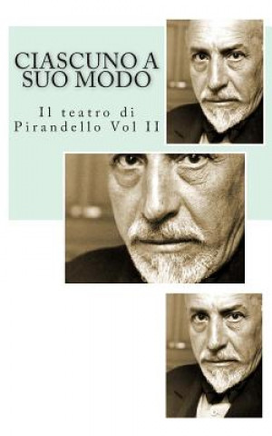 Kniha Ciascuno a Suo Modo Luigi Pirandello