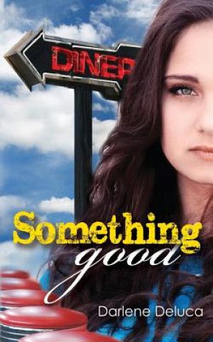 Book Something Good Darlene DeLuca