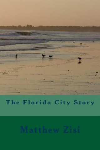 Kniha The Florida City Story Matthew Zisi