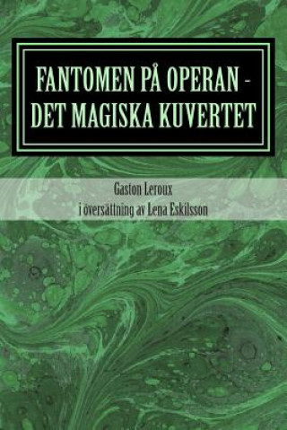 Carte Fantomen p? operan - det magiska kuvertet Gaston LeRoux