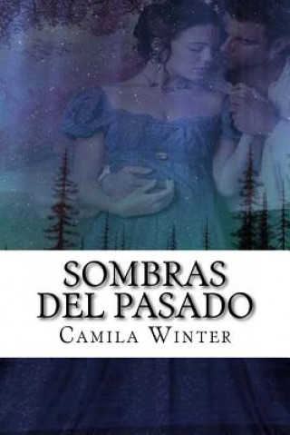 Kniha Sombras del pasado: Regencia Oscura Camila Winter