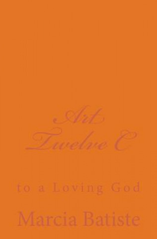 Carte Art Twelve C: to a Loving God Marcia Batiste