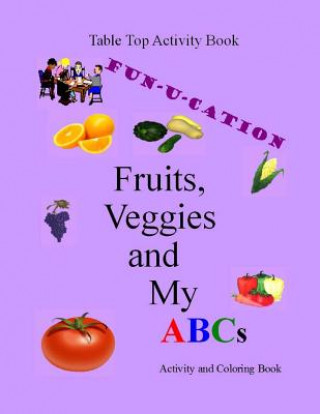 Książka Fruits, Veggies and My ABCs Table Top Books