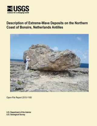 Książka Description of Extreme-Wave Deposits on the Northern Coast of Bonaire, Netherlands Antilles U S Department of the Interior