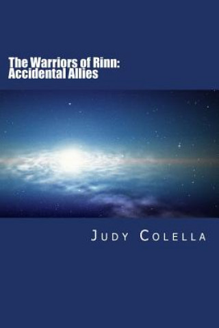 Kniha The Warriors of Rinn: Book I: Accidental Allies Judy Colella