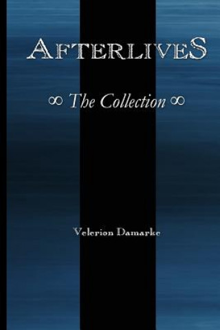 Kniha Afterlives: The Collection Velerion Damarke