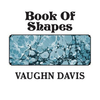 Carte Book Of Shapes Vaughn Davis