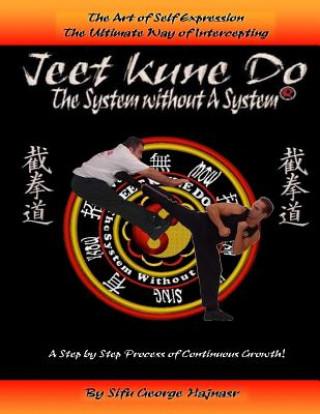 Könyv Jeet Kun Do: System without a System MR George Hajnasr