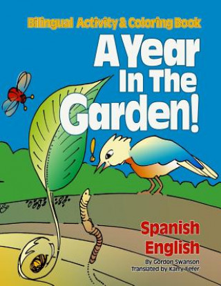 Könyv A Year in the Garden! Spanish - English: Bilingual Activity & Coloring Book Gordon Swanson