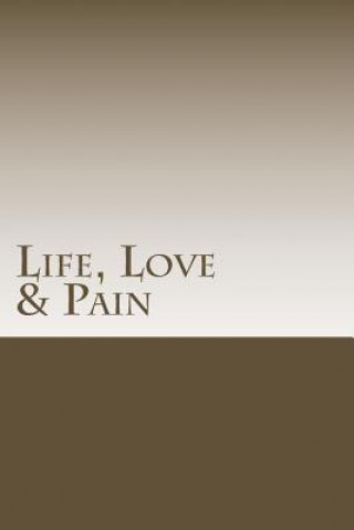 Könyv Life, Love & Pain John Ashford
