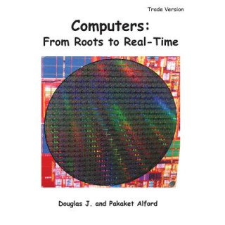 Könyv Computers: From Roots to Real-Time - Trade Version MR Douglas J Alford