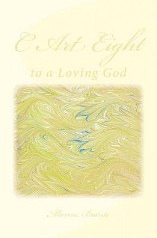Carte C Art Eight: to a Loving God Marcia Batiste