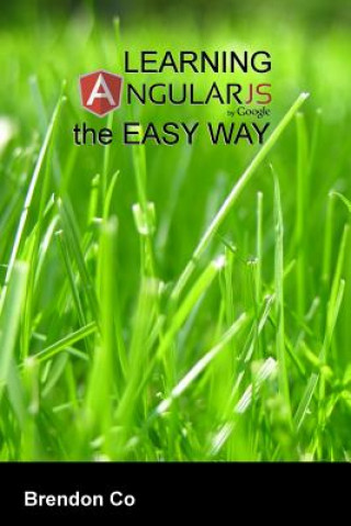 Książka Learning AngularJS the Easy Way Engr Brendon Co