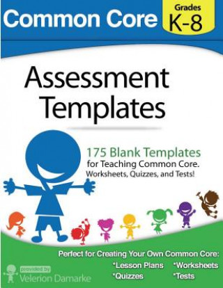 Buch Common Core Assessment Templates: Black and White Print Version Velerion Damarke