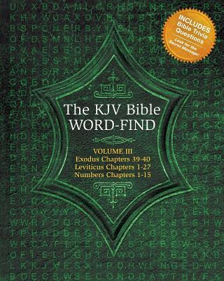 Könyv The KJV Bible Word-Find: Volume 3, Exodus 39-40, Leviticus 1-27, Numbers 1-15 Karen Webb