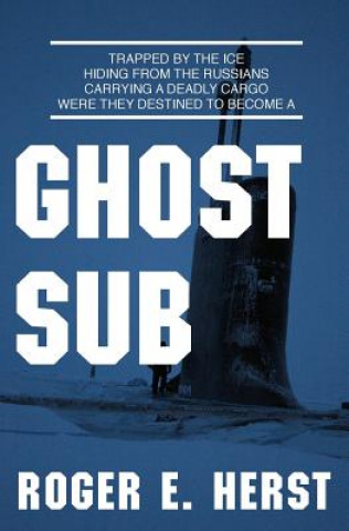 Livre Ghost Sub Roger E Herst