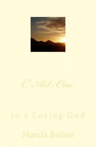 Kniha C Art One: to a Loving God Marcia Batiste