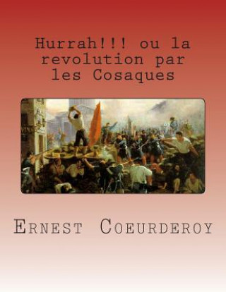 Carte Hurrah!!! ou la revolution par les Cosaques M Ernest Coeurderoy