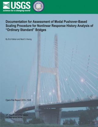 Книга Documentation for Assessment of Modal Pushover- Based Scaling Procedure for Nonlinear Response History Analysis of ?Ordinary Standard? Bridges U S Department of the Interior