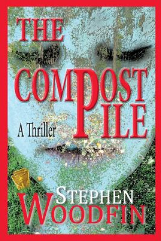 Könyv The Compost Pile Stephen Woodfin