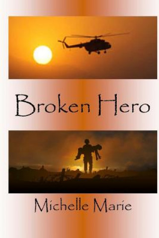 Book Broken Hero Michelle Marie McCorkle