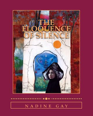 Buch The Eloquence of Silence: poetry and art Nadine Gay